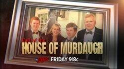 Fall of the House of Murdaugh Fall of the House of Murdaugh