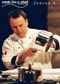 Cook Like a Chef - Season 4 Cook Like a Chef - Season 4