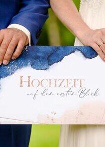 Hochzeit auf den ersten Blick Hochzeit auf den ersten Blick