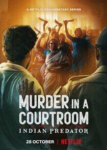 Indian Predator: Murder in a Courtroom Indian Predator: Murder in a Courtroom
