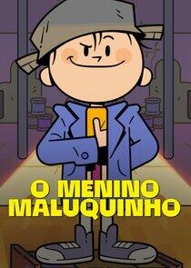 O Menino Maluquinho O Menino Maluquinho