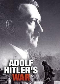 Adolf Hitler's War Adolf Hitler's War