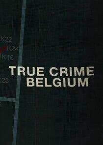 True Crime Belgium True Crime Belgium