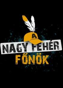 A Nagy Fehér Főnök A Nagy Fehér Főnök