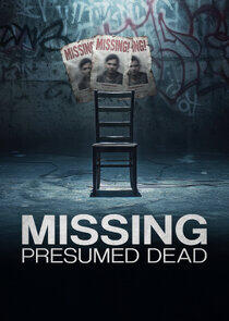 Missing, Presumed Dead Missing, Presumed Dead
