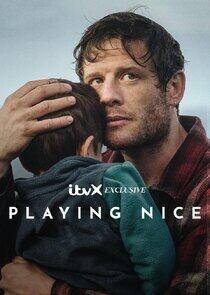 Playing Nice Playing Nice