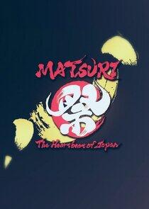 MATSURI: The Heartbeat of Japan MATSURI: The Heartbeat of Japan