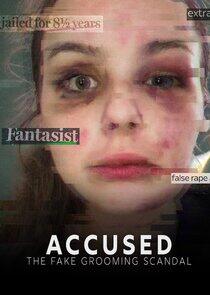 Accused: The Fake Grooming Scandal Accused: The Fake Grooming Scandal