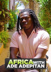 Africa with Ade Adepitan Africa with Ade Adepitan