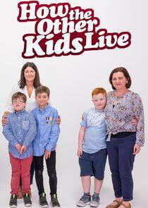 How the Other Kids Live How the Other Kids Live