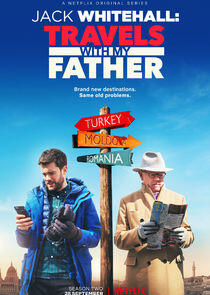 Jack Whitehall: Travels with My Father Jack Whitehall: Travels with My Father
