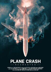 Plane Crash Recreated Plane Crash Recreated