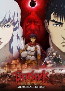 Berserk: The Golden Age Arc - Memorial Edition Berserk: The Golden Age Arc - Memorial Edition