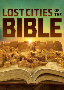 Lost Cities of the Bible Lost Cities of the Bible