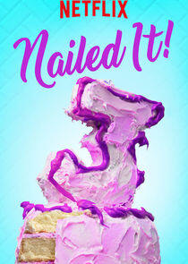 Nailed It! - Season 3 Nailed It! - Season 3