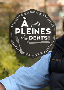 À pleines dents ! À pleines dents !