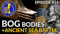 BOG BODIES | ANCIENT SEA BATTLE | Time Team News | Episode #14 + Flint Tool Guide & Iron Age Site BOG BODIES | ANCIENT SEA BATTLE | Time Team News | Episode #14 + Flint Tool Guide & Iron Age Site