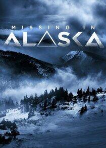 Missing in Alaska Missing in Alaska