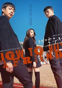 How to Buy a Friend - Season 1 How to Buy a Friend - Season 1