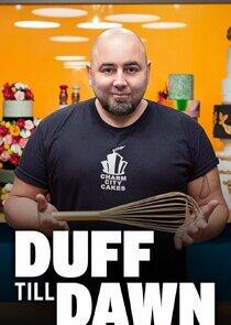 Duff Till Dawn Duff Till Dawn