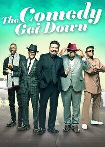 The Comedy Get Down The Comedy Get Down