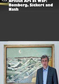 British Art at War: Bomberg, Sickert and Nash British Art at War: Bomberg, Sickert and Nash