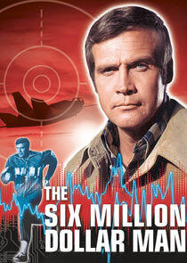 The Six Million Dollar Man The Six Million Dollar Man