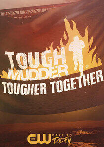 Tough Mudder: Tougher Together Tough Mudder: Tougher Together