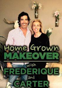 Home Grown Makeover with Frederique and Carter Home Grown Makeover with Frederique and Carter