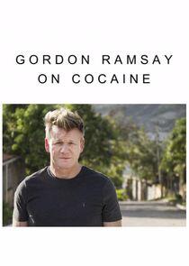 Gordon Ramsay on Cocaine Gordon Ramsay on Cocaine
