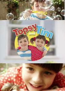 Topsy and Tim Topsy and Tim