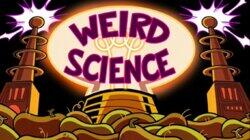 Weird Science Weird Science
