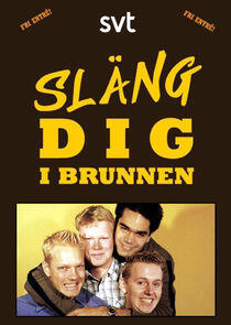 Släng dig i brunnen Släng dig i brunnen