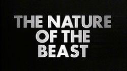 The Nature of the Beast The Nature of the Beast