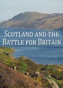 Scotland and the Battle for Britain Scotland and the Battle for Britain
