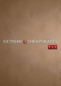 Extreme Cheapskates Extreme Cheapskates