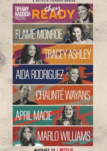 Tiffany Haddish Presents: They Ready Tiffany Haddish Presents: They Ready