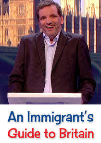 An Immigrant's Guide to Britain - Season 1 An Immigrant's Guide to Britain - Season 1
