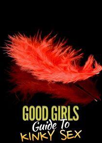 Good Girls' Guide to Kinky Sex Good Girls' Guide to Kinky Sex