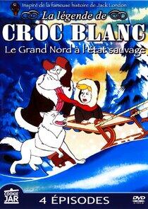 La Légende de Croc-Blanc La Légende de Croc-Blanc