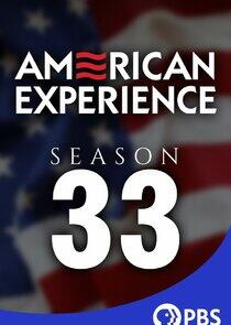 American Experience - Season 33 American Experience - Season 33