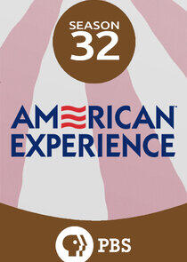 American Experience - Season 32 American Experience - Season 32