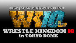 Wrestle Kingdom 10 Wrestle Kingdom 10