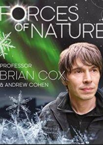 Forces of Nature with Brian Cox Forces of Nature with Brian Cox