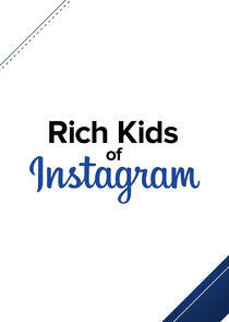 Rich Kids of Instagram Rich Kids of Instagram