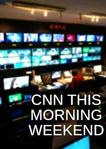 CNN This Morning Weekend CNN This Morning Weekend