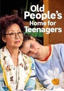 Old People's Home for Teenagers Old People's Home for Teenagers