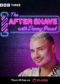 The After Shave with Danny Beard - Season 1 The After Shave with Danny Beard - Season 1