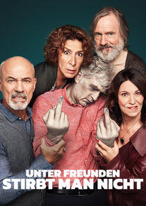 Unter Freunden stirbt man nicht Unter Freunden stirbt man nicht