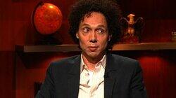 Malcolm Gladwell Malcolm Gladwell